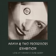 Agava & Two Professors - Exhibition (2024)