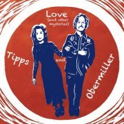 Tipps and Obermiller - Love (and other mysteries) (2023)