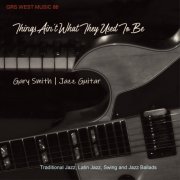 Gary Smith - Things Ain't What They Used to Be (2026)