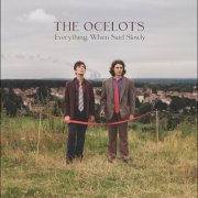 The Ocelots - Everything, When Said Slowly (2025) Hi-Res