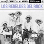 Los Rebeldes Del Rock - Essential Classics, Vol. 1098: Los Rebeldes Del Rock (2025)