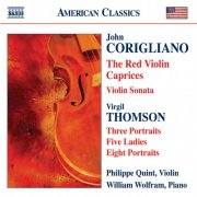 Philippe Quint - Corigliano: Red Violin Caprices (The) / Violin Sonata / Thomson, V.: 5 Ladies / Portraits (2008)