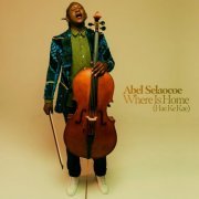 Abel Selaocoe - Where is Home / Hae ke Kae (2022) [Hi-Res]