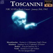 Arturo Toscanini - War Bonds Concert: Mendelssohn, Schubert, Barber, Verdi (1942) [2007]