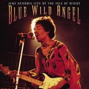 Jimi Hendrix - Blue Wild Angel: Jimi Hendrix At The Isle Of Wight (2002/2010)