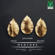 Gaia Gaibazzi, Clarissa Carafa - Max Reger, Robert Schumann, Johannes Brahms: Mentors (2025)