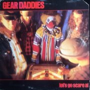 Gear Daddies - Let's Go Scare Al (1988)