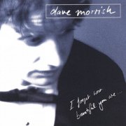 Dave Morrish - I Forget How Beautiful You Are… (2021)