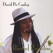 David Pic Conley - Bird Of Paradise (2008)