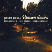 Jeremy Lirola - Uptown Desire (2016) [Hi-Res]