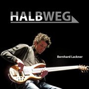 Bernhard Lackner - Halbweg (2019)