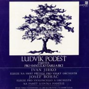 Czech Philharmonic Orchestra, Jiří Bělohlávek, Vladimír Válek - Podéšť: Partita - Jirko: Elegy on the Death of My Friend - Boháč: Elegy (2012)