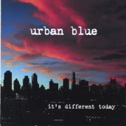 Urban Blue - It's Different Today (2004)