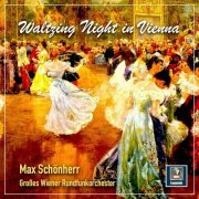 Max Schonherr - Waltzing Night in Vienna (2023)