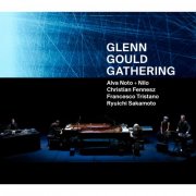 Alva Noto, Nilo, Christian Fennesz, Francesco Tristano, Ryuichi Sakamoto - Glenn Gould Gathering (2018) Hi-Res