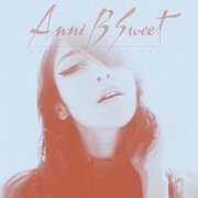 Anni B Sweet - Chasing Illusions (Deluxe) (2015)