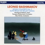 Manfred Grasbeck, Atso Almila, Tapani Farding - Leonid Bashmakov: Violin Concerto No. 2, Suite From The Ballet "Tumma" (1990) CD-Rip