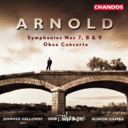 Rumon Gamba, BBC Philharmonic Orchestra, Jennifer Galloway - Arnold: Symphonies Nos. 7-9 & Oboe Concerto (2001)