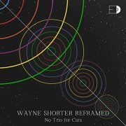 No Trio for Cats - Wayne Shorter Reframed (2022) [Hi-Res]