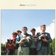 Shame - Songs of Praise (2018) [Hi-Res]