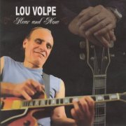 Lou Volpe - Hear and Now (2011)