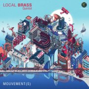 Local Brass Quintet - Mouvement(s) (2025) [Hi-Res]
