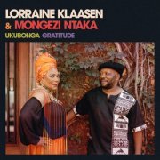 Lorraine Klaasen, Mongezi Ntaka - Ukubonga Gratitude (2022)