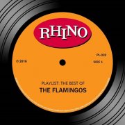 The Flamingos - Playlist: The Best Of The Flamingos (2016)