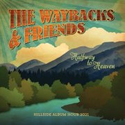 The Waybacks – Halfway To Heaven (2022)