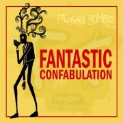 Fantastic Confabulation - Filigree Gumbo (2021)