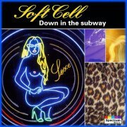 Soft Cell - Down In The Subway (1994)