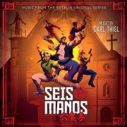 Carl Thiel - Seis Manos (Music from the Original Series) (2019) [Hi-Res]