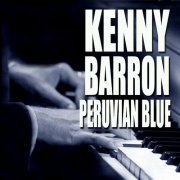 Kenny Barron - Peruvian Blue (1974/2021)