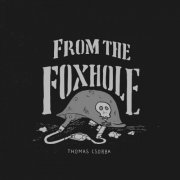 Thomas Csorba - From the Foxhole (2017)