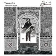 Illyes Ferfera Quartet - Tawazûn (2024)