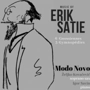 Željko Kovačević, Igor Savin, Modo Novo - Music of erik satie (2019)