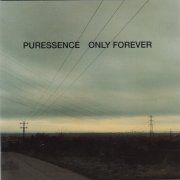 Puressence - Only Forever (1998)