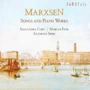 Alexandra Coku, Marcos Fink, Anthony Spiri - Marxsen: Songs and Piano Works (2007)