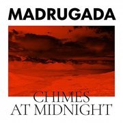 Madrugada - Chimes At Midnight (2022) Hi Res