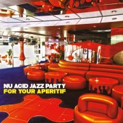 VA - Nu Acid Jazz Party For Your Aperitif (2024)