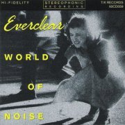 Everclear - World Of Noise (1993)