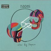 Naomi - The Big Shapes (2010)