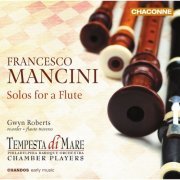 Tempesta di Mare Chamber Players, Gwyn Roberts - Mancini: Solos for a Flute (2014) [Hi-Res]