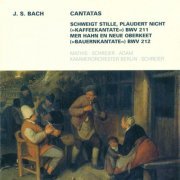 Berlin Chamber Orchestra - J.S. Bach: Cantatas - BWV 211, 212 (2002)