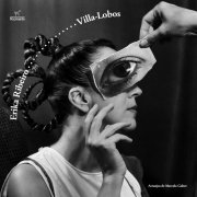 Erika Ribeiro - Villa-Lobos (2026) Hi Res