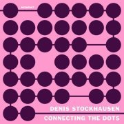 Denis Stockhausen - Connecting The Dots (2021)