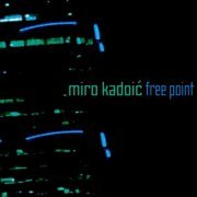 Miro Kadoic - Free Point (2011)