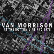 Van Morrison - At The Bottom Line NYC 1978 (Live) (2025)