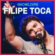 Filipe Toca & Showlivre - Filipe Toca no Estúdio Showlivre (2024) Hi-Res