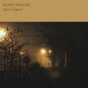 Jenks Miller - Spirit Signal (2013)